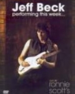 Jeff Beck: Performing this Week… Live at Ronnie Scotts
