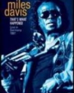 Miles Davis: That’s What Happened - Live in Germany 1987