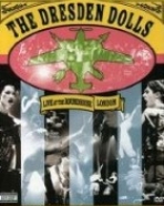 Dresden Dolls, The: This is the Punk Cabaret - Live at the Roundhouse London