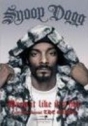 Snoop Dogg: Drop it Like It’s Hot
