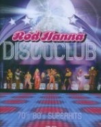 Rod Hanna: Disco Club 70’s 80’s Superhits