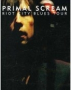 Primal Scream: Riot City Blues Tour