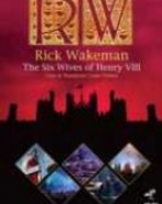 Rick Wakeman: The Six Wives of Henry VIII - Live at Hampton Court Palace