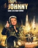 Johnny Hallyday: 100 % Johnny – Live à La Tour Eiffel