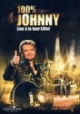 Johnny Hallyday: 100 % Johnny – Live à La Tour Eiffel