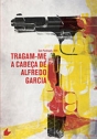 Tragam-me a Cabeça de Alfredo Garcia