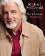Michael McDonald: This Christmas – Live in Chicago