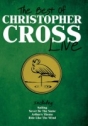 Christopher Cross: The Best of Christopher Cross Live