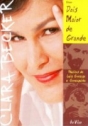 Clara Becker: Dois Maior de Grande
