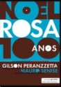 Noel Rosa – 100 Anos