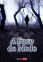 Face do Medo, A