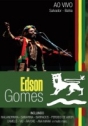 Edson Gomes – Ao Vivo em Salvador Bahia