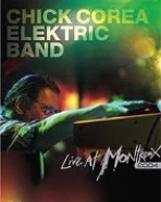 Chick Corea – Elektric Band – Live at Montreux 2004