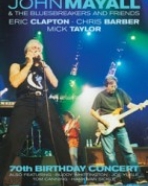 John Mayall & The Bluesbreakers – 70th Birthday Concert