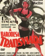 Baronesa Transviada, A