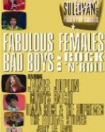 Ed Sullivan’s - Fabulous Females – Bad Boys of Rock’n’Roll