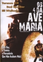 4 da Ave Maria, Os