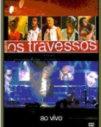 Travessos, Os – Ao Vivo