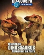 Quando os Dinossauros Reinavam na Terra