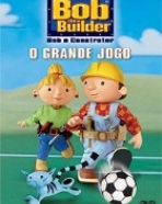 Bob o Construtor – O Grande Jogo