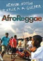 AfroReggae: Nenhum Motivo Explica a Guerra